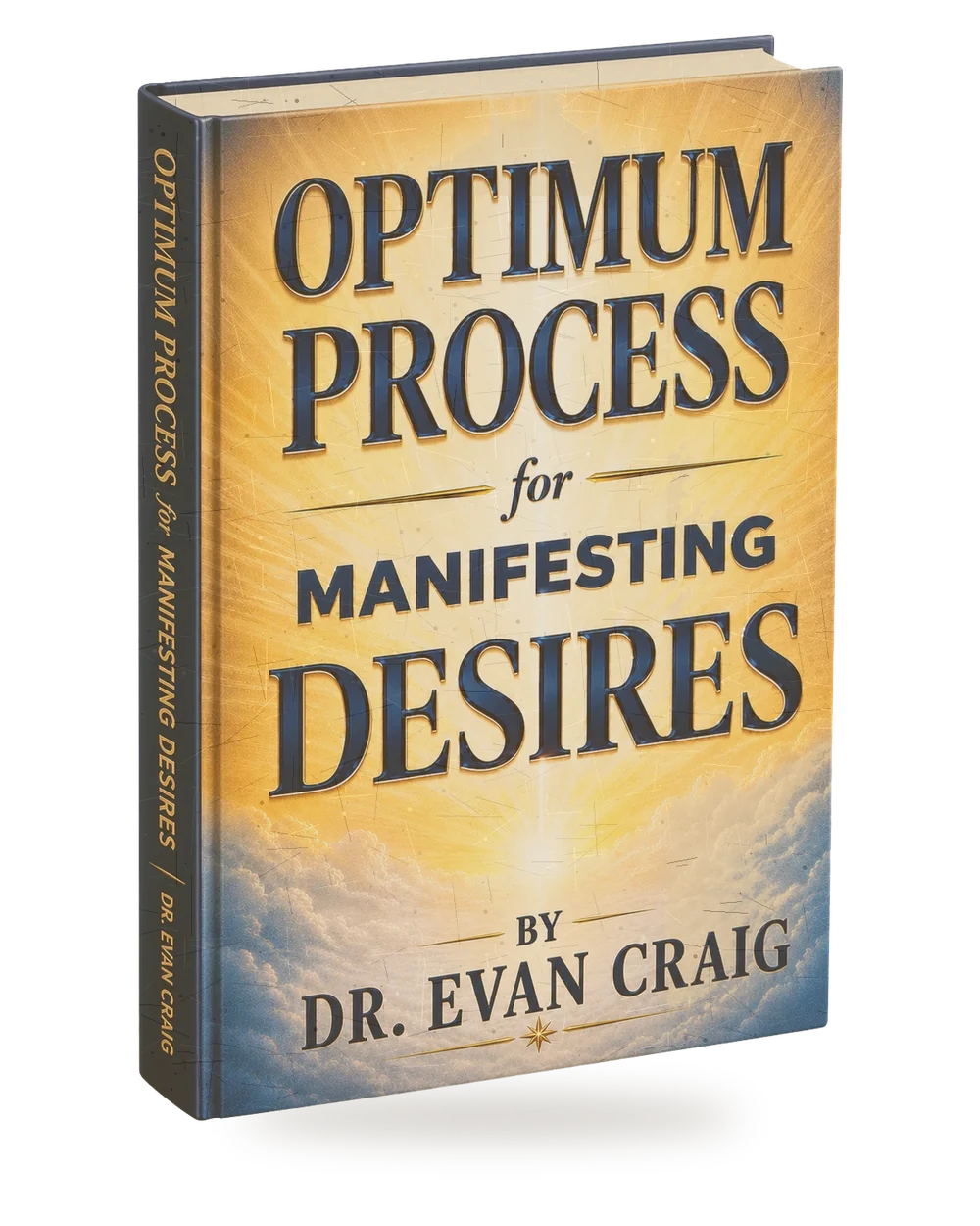 Optimum Process for Manifesting Desires book by Dr. Evan Craig